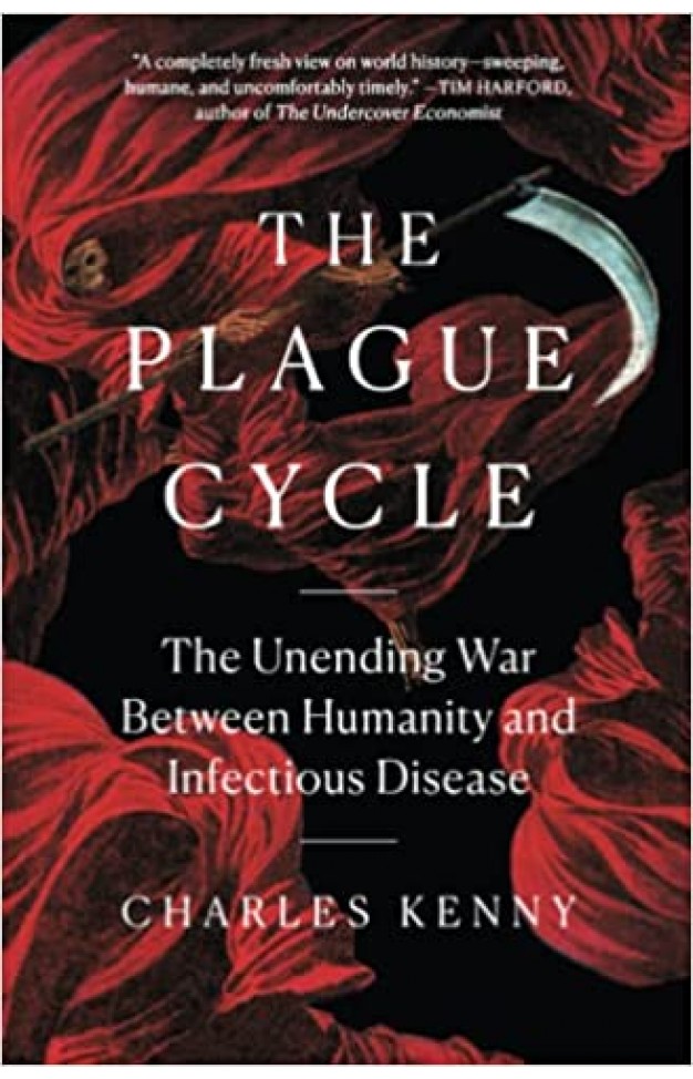 The Plague Cycle: The Unending War Between Humanity and Infectious Disease